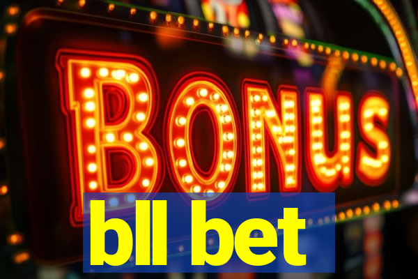 bll bet